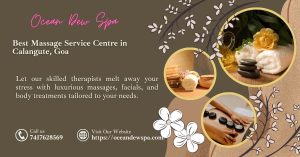 Read more about the article Your Ultimate Guide to Finding the Best Massage Service Centre in Calangute, Goa