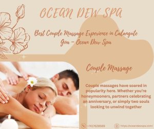Read more about the article Best Couple Massage Experience in Calangute Goa – Ocean Dew Spa