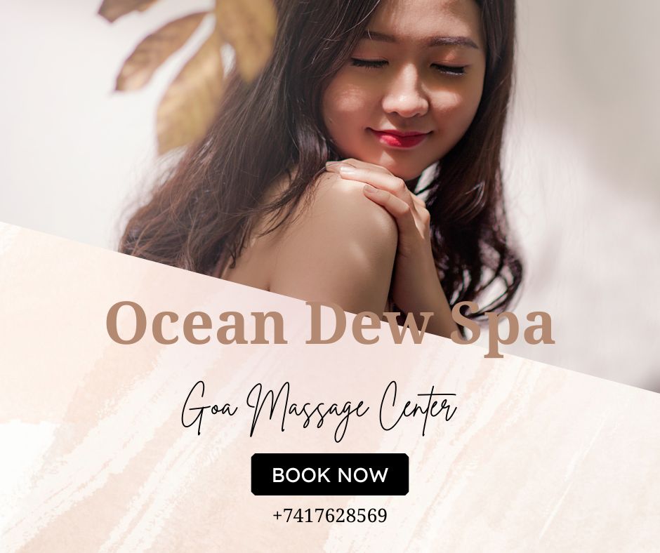 You are currently viewing Why Every Traveler Deserves a Visit to a Goa Massage Center