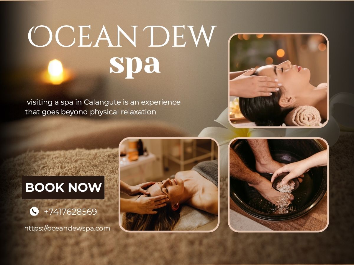 You are currently viewing A Holistic Wellness Journey: Why You Should Visit a Spa in Calangute