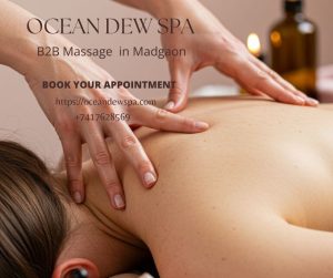 Read more about the article B2B Massage in Madgaon – Ocean Dew Spa