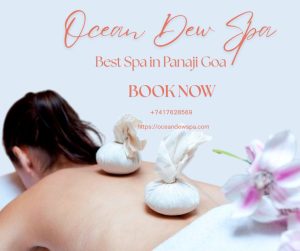 Read more about the article Best Spa in Panaji, Goa – Ocean Dew Spa: A Luxurious Experience Awaits