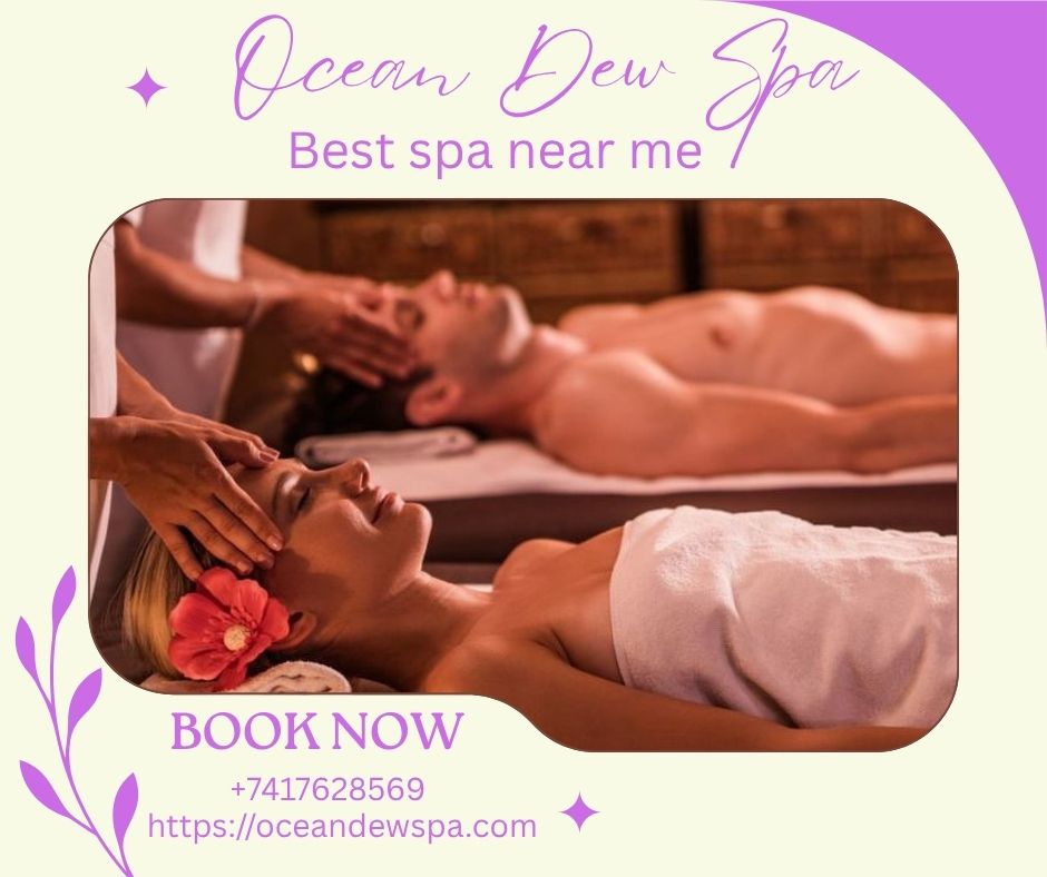 You are currently viewing Best Spa Near Me – Discover Ocean Dew Spa in Goa