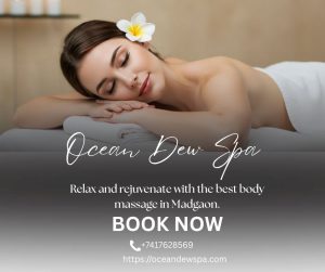 Read more about the article Body Massage in Madgaon (Margoa) – Ocean Dew Spa