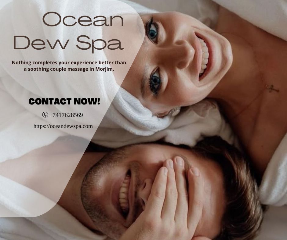 You are currently viewing Couple Massage in Morjim – Ocean Dew Spa
