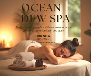 Read more about the article Massage Center Goa – Ocean Dew Spa – Best Spa in Goa