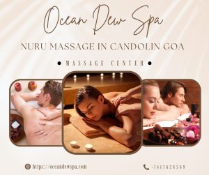 Read more about the article Nuru Massage in Candolim Goa – Ocean Dew Spa