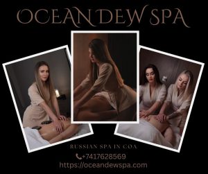 Read more about the article Russian Spa in Goa – Ocean Dew Spa