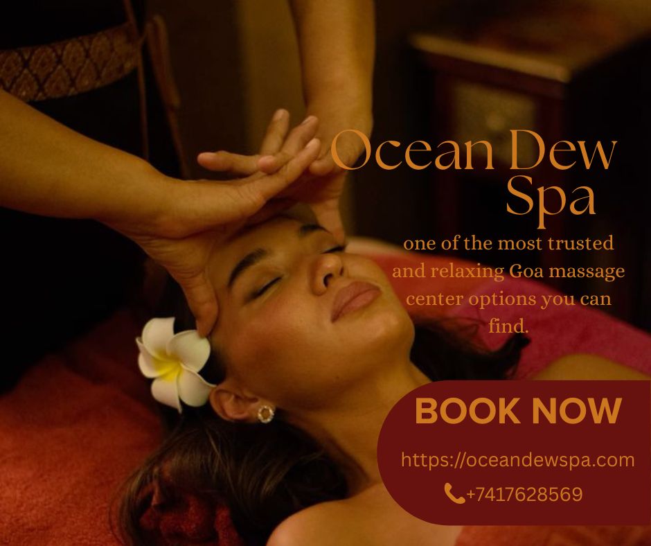 You are currently viewing Goa Massage Center – Ocean Dew Spa | The Best Massage Center in Goa