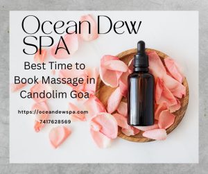 Read more about the article Massage in Candolim Goa – Ocean Dew Spa