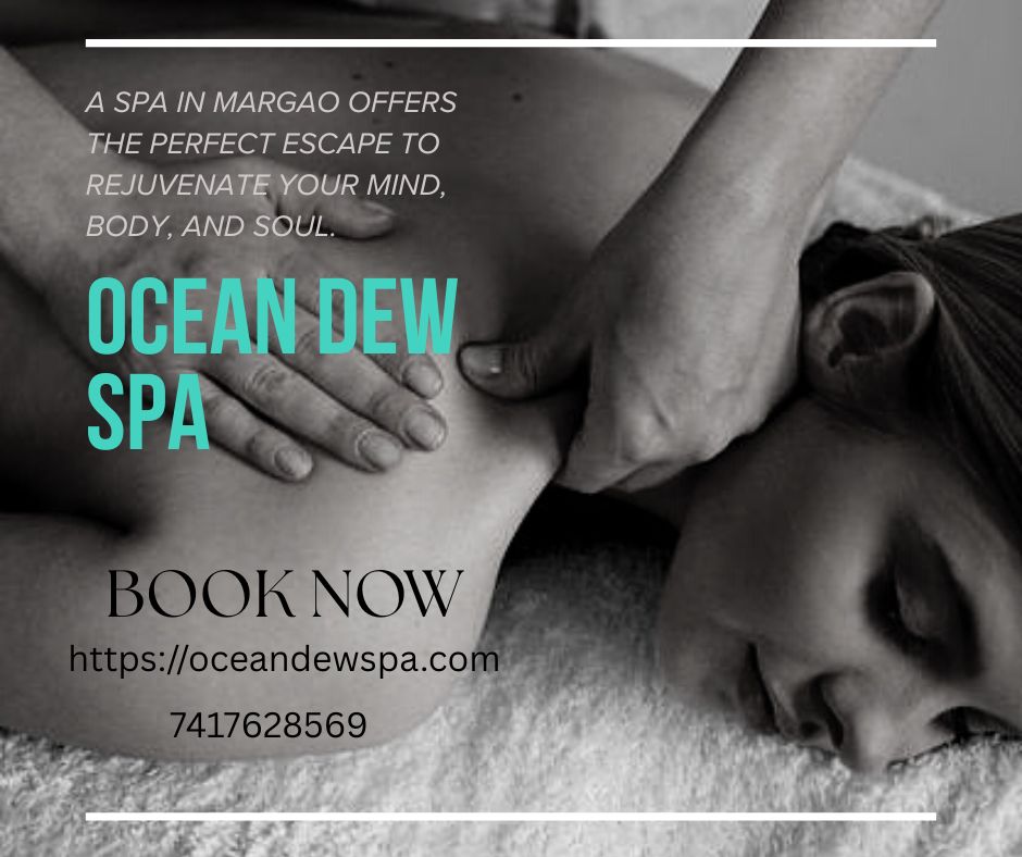 You are currently viewing Spa in Margao: Your Complete Relax & Rejuvenate Guide