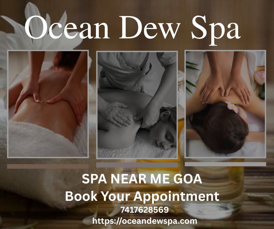 You are currently viewing Spa Near Me Goa – Your Ultimate Guide to Relaxation in Paradise