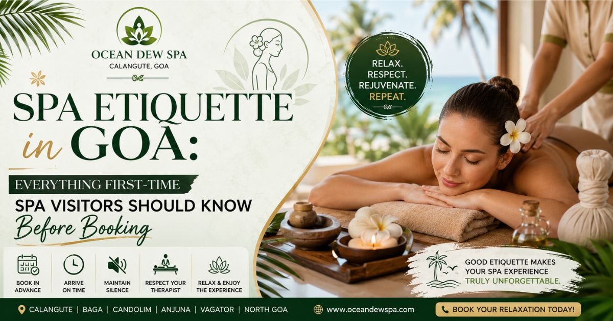 You are currently viewing Spa Etiquette in Goa: Everything First-Time Spa Visitors Should Know Before Booking