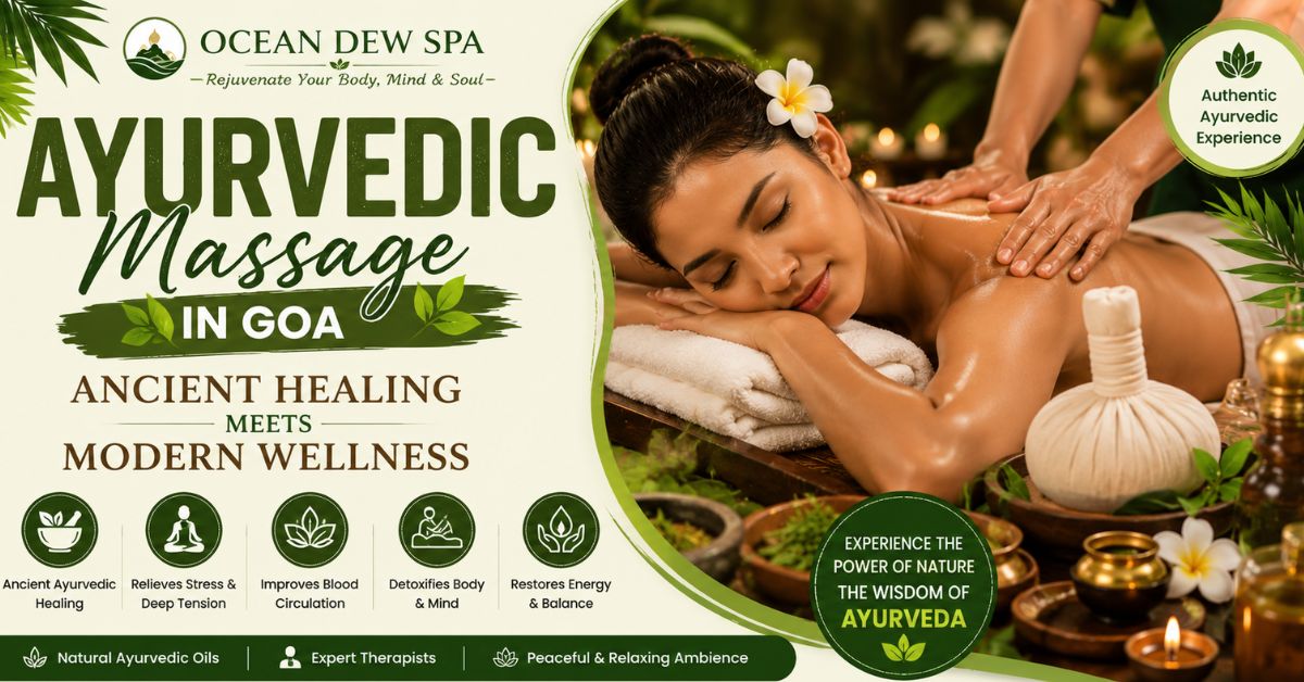 You are currently viewing Ayurvedic Massage in Goa: Ancient Healing Meets Modern Wellness