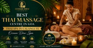Read more about the article Best Thai Massage Centre in Goa & Thai Spa in Calangute – Ocean Dew Spa