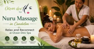 Read more about the article Nuru Massage in Candolim – Relax and Reconnect at Ocean Dew Spa