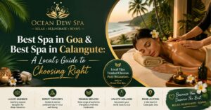 Read more about the article Best Spa in Goa & Best Spa in Calangute: A Local’s Guide to Choosing Right