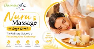 Read more about the article Nuru Massage in Baga Beach: The Ultimate Guide to a Relaxing Goa Getaway