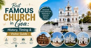 Read more about the article Best Famous Church in Goa: History, Timing & Visitor Guide