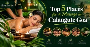 Read more about the article Top 5 Places for a Massage in Calangute Goa