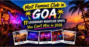 Read more about the article Most Famous Club in Goa: 11 Legendary Nightlife Spots You Can’t Miss in 2026