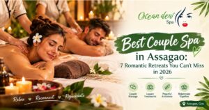 Read more about the article Best Couple Spa in Assagao: 7 Romantic Retreats You Can’t Miss in 2026