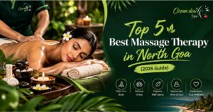 Read more about the article Top 5 Best Massage Therapy in North Goa (2026 Guide)