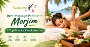 Read more about the article Best Massage Parlour in Morjim: 7 Top Picks for Pure Relaxation