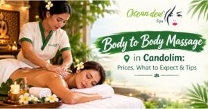 Read more about the article Body to Body Massage in Candolim: Prices, What to Expect & Tips