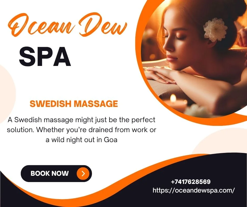 You are currently viewing Feel Reborn with a Swedish Massage at the Best Spa in Calangute