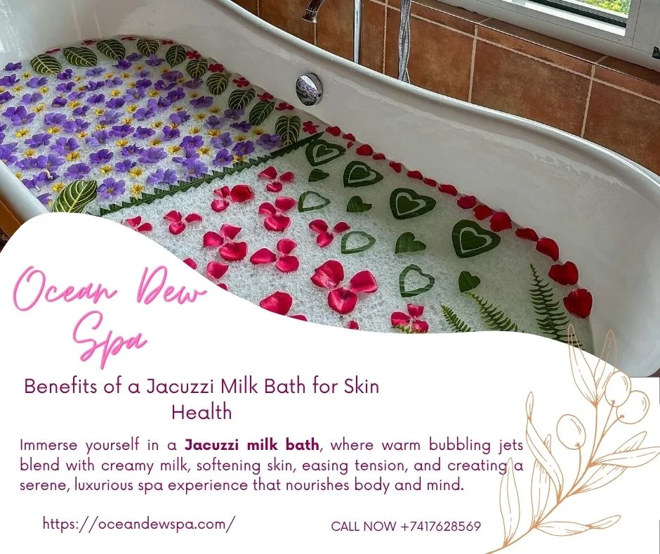 You are currently viewing Benefits of a Jacuzzi Milk Bath for Skin Health – Ocean Dew Spa