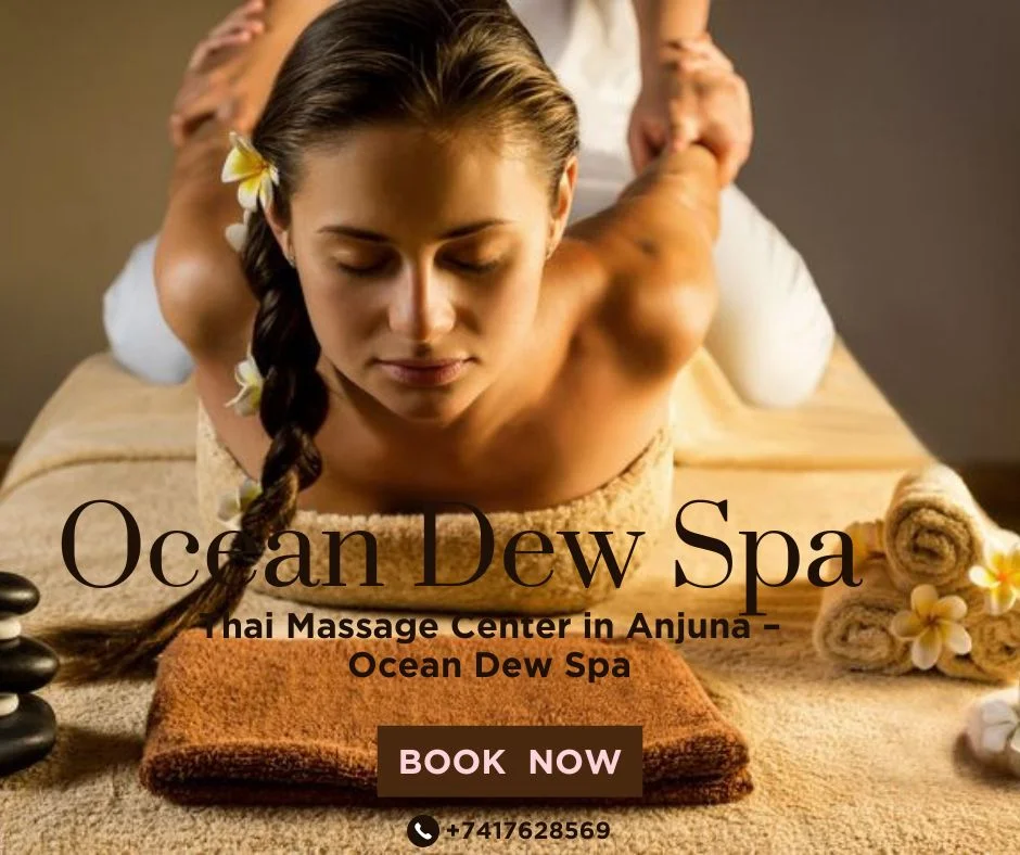 You are currently viewing Thai Massage Center in Anjuna – Ocean Dew Spa