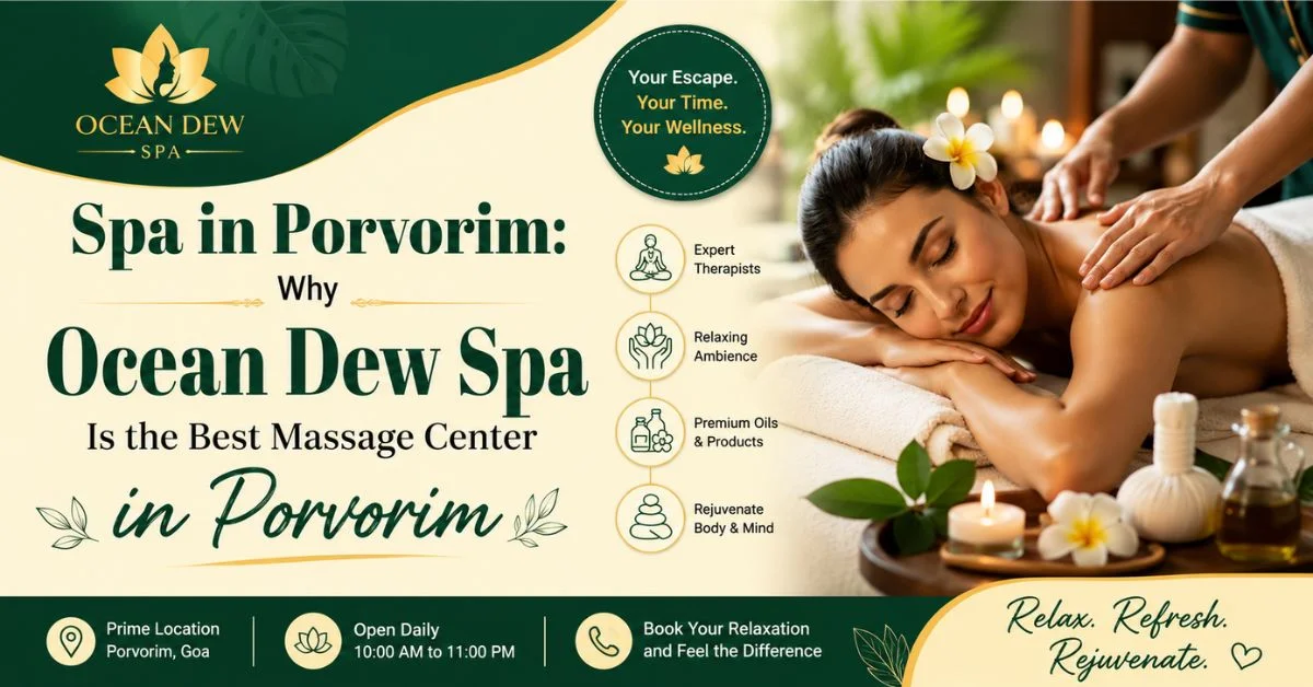 You are currently viewing Spa in Porvorim: Why Ocean Dew Spa Is the Best Massage Center in Porvorim
