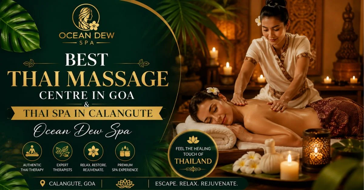 You are currently viewing Best Thai Massage Centre in Goa & Thai Spa in Calangute – Ocean Dew Spa