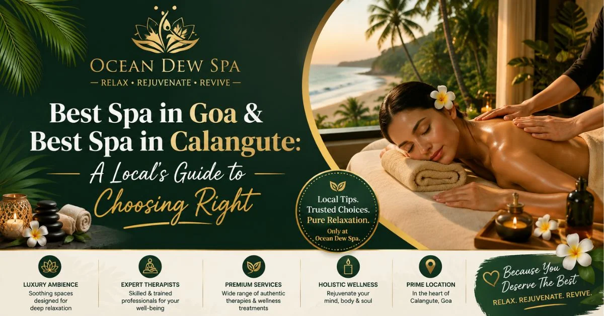 You are currently viewing Best Spa in Goa & Best Spa in Calangute: A Local’s Guide to Choosing Right