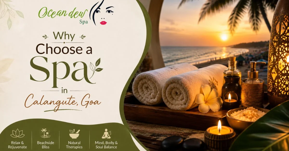 You are currently viewing Why Choose a Spa in Calangute, Goa