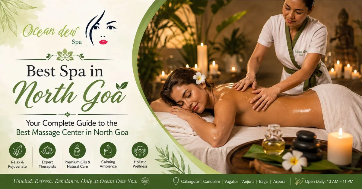 You are currently viewing Best Spa in North Goa: Your Complete Guide to the Best Massage Center in North Goa